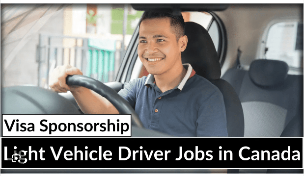 Urgent Light Vehicle Driver in Canada For Foreigners – Apply Now