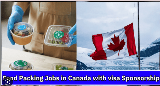 Food Packing Jobs in Canada with visa sponsorship