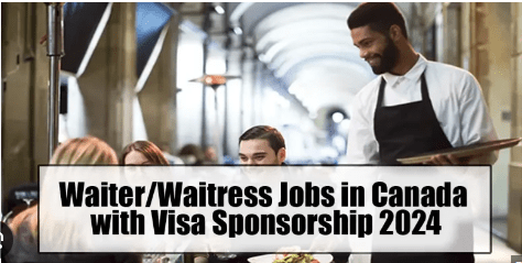 Waiter/Waitress Jobs in Canada with Visa Sponsorship 2024