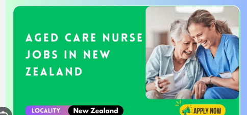 Aged Care Nurse Jobs in New Zealand 2024 – Visa Sponsorship