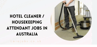 Hotel Cleaner / Housekeeping Attendant Jobs in Australia Visa Sponsorship