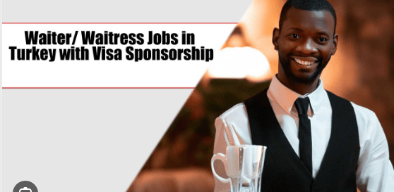 Waiter/ Waitress Jobs in Turkey with Visa Sponsorship 2024
