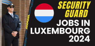 Security Guard Jobs in Luxembourg 2024