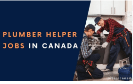 Plumber Helper Jobs in Canada 2024 – Apply Now