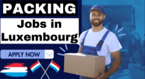 Packing Jobs in Luxembourg with Visa Sponsorship 2024